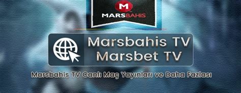 marsbahis tv canlı maç izle.